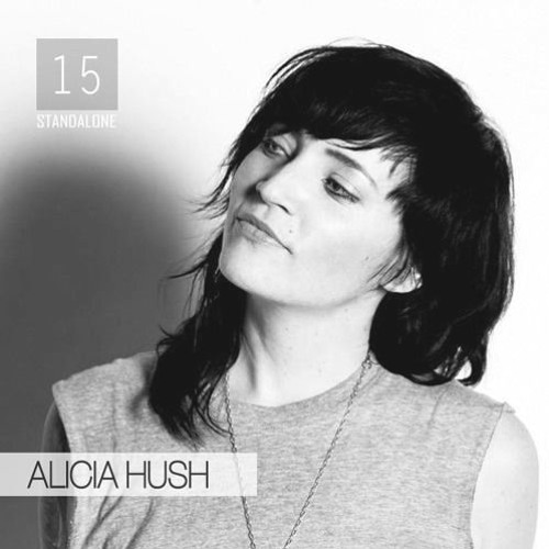 Standalone Mix Series Vol. 15 - Alicia Hush
