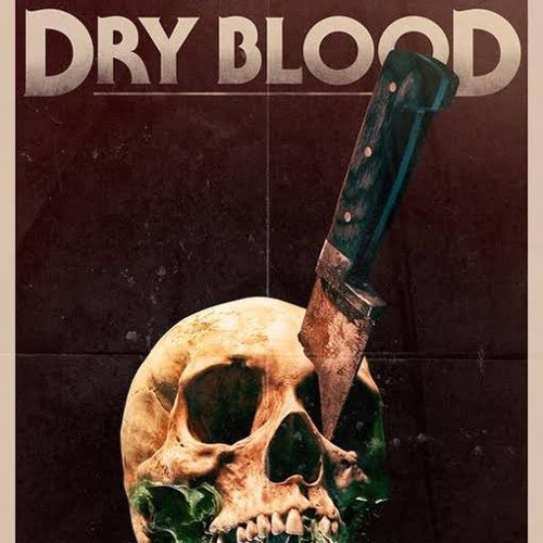 HHR Ep. 295: We talk the Psychological Horror Found in the Feature "Dry Blood"