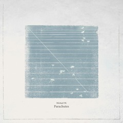 Michael FK - Parachutes