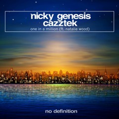 Nicky Genesis, Cazztek - One In a Million (feat. Natalie Wood)