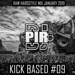 Dj Pir - Kick Based Mix 09 (Raw Hardstyle Mix January 2019)