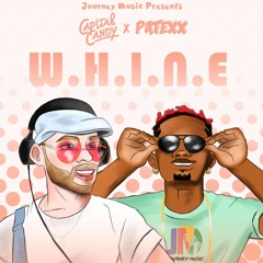W.H.I.N.E. (Ft. Patexx)
