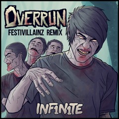 INF1N1TE - Overrun (Festivillainz Remix)