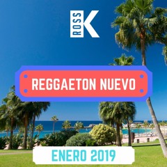 Reggaeton Nuevo - Enero 2019 | Mix by DJ Ross K | Bad Bunny, Ozuna, Anuel Aa | Lo Mas Nuevo