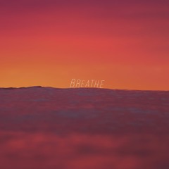 Breathe