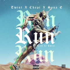 RUN (feat. Chapi Sway & Sosa E)