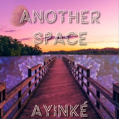 Ayïnké - Another Space