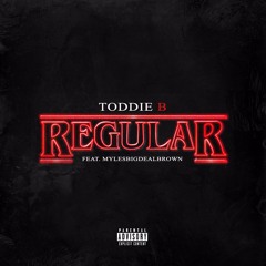 Regular (Feat. MylesBigDealBrown)