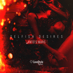 Anto's Mars - Selfish Desires