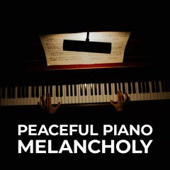 Peaceful Piano Melancholy