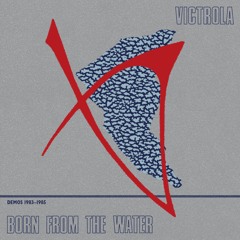 Victrola - Born From The Water 2xLP SNIPPETS