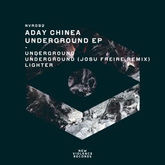 Aday Chinea - Underground (Josu Freire Remix) [New Violence]