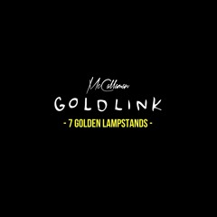 GoldLink - 7 Golden Lampstands (prod. McCallaman)