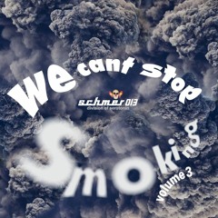 Schmer013 We Can't Stop Smoking Vol 3 Preview
