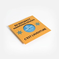 DJ Sotofett & Maimouna - Haugen C'est L'aventure (Excerpt 3)