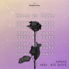 ONEDUO - Cross My Heart (Feat. Ria Lucia)