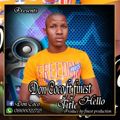 Don Coco Ft Finest,Hello(Prod By Finest)