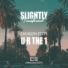 Chuggin Edits - U R The 1