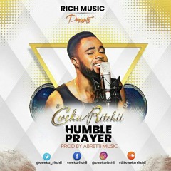 Cweku Ritchii_Humble Prayer [prod by Abretti].mp3