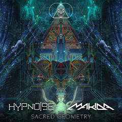 Hypnoise & Makida - Sacred Geometry l Out Now on Maharetta Records