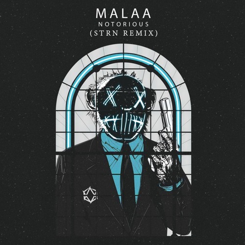 Stream Malaa - Notorious (STEARN Remix) By STEARN | Listen Online.