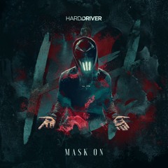 Hard Driver - Mask On (Extended Mix)