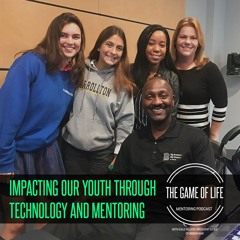 S1E12: Impacting Our Youth Through Technology And Mentoring