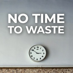 No Time To Waste: Instrumentals for Intense Work + Study