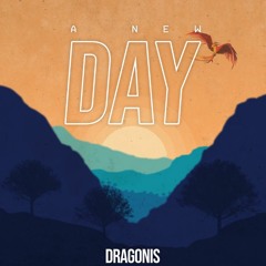 DraGonis ► A New Day