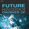 Future Crushed Up Mp3