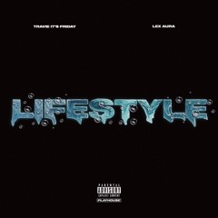 Lifestyle (Feat. Lex Aura)