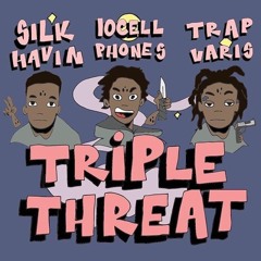 Triple Threat Ft. SilkHavin & 10Cellphones (Prod. Khi)