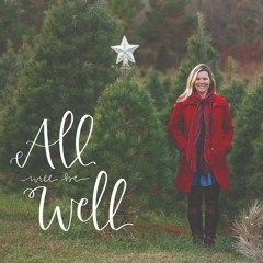 06 All Will Be Well