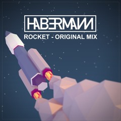 Rocket (Original Mix) - Habermann