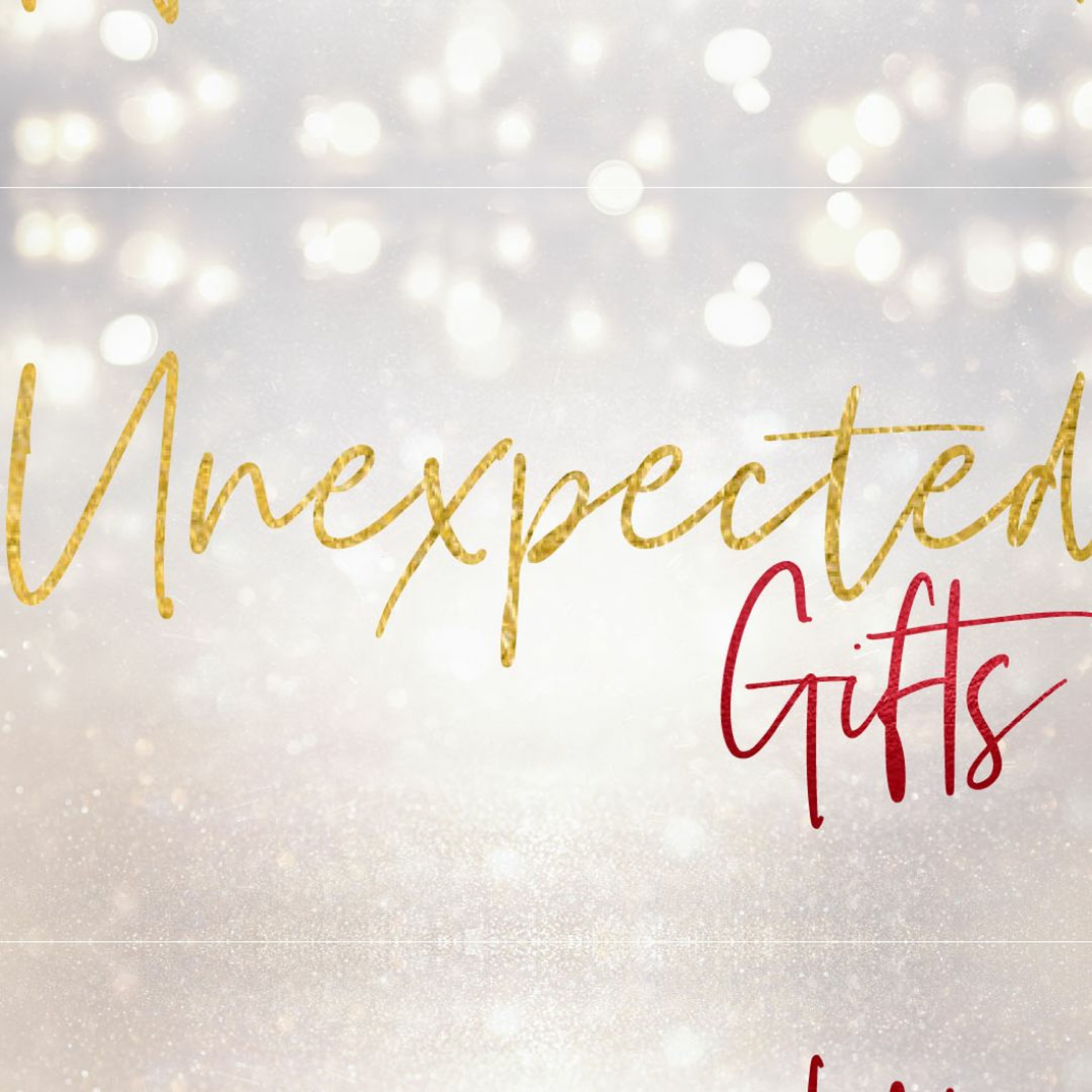 Unexpected Gifts // Week 3 episode artwork