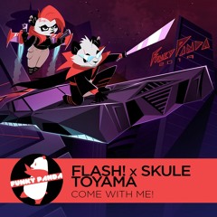 Future FUNK | Flash! x Skule Toyama - Come with me!