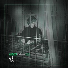 FACETS Podcast | 029 | YÅ