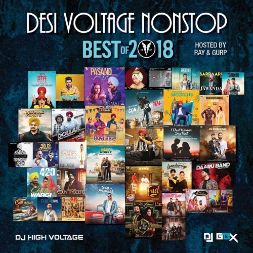 Desi Voltage Nonstop Best Of 2018- Dj High Voltage & Dj GBX