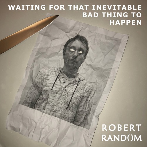 Listen to playlists featuring Waiting for That Inevitable Bad Thing to ...