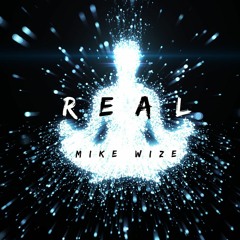 Mike Wize - REAL