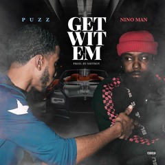 Get Wit Em (feat. Nino Man) [Prod. By Sidtroy]