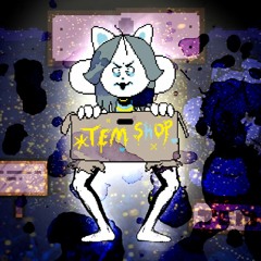 BAD TEM [A Temmie Megalo]