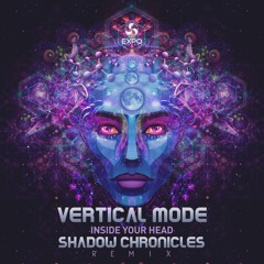 Vertical Mode - Inside Your Head (Shadow Chronicles Remix)