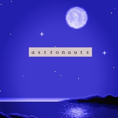 astronauts (sleepy night time song x )