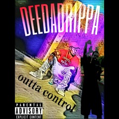 DeeDaDrippa × JaboreyThaGOAT - OUTTA CONTROL