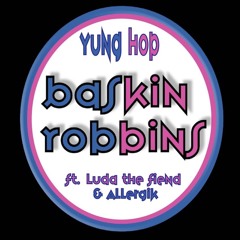 Baskin Robbins Ft. Luda The Fiend & Allergik (Prod. By @mosjuanted_)