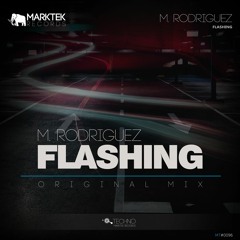 M. Rodriguez - Flashing (Original Mix)