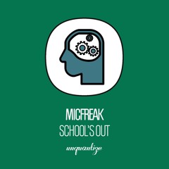 Micfreak - School's Out