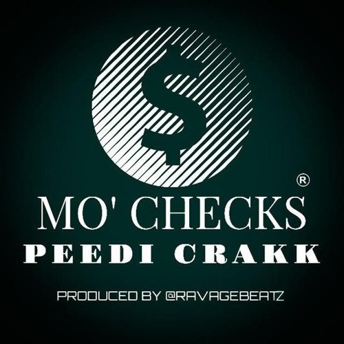 Peedi Crakk - Mo' Checks (produced by Ravage Beatz)