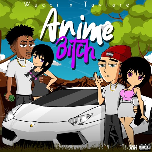 Anime Bitch (feat. Taviare)